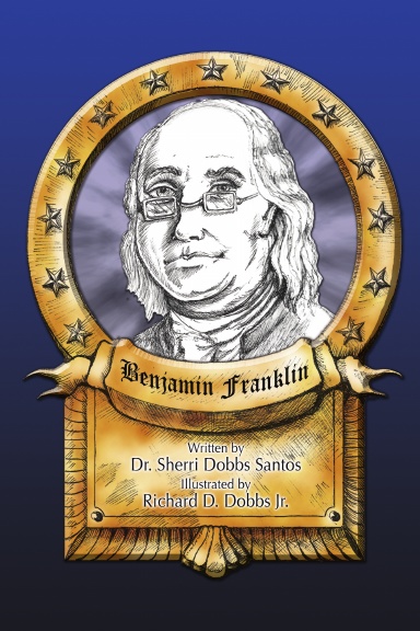 Benjamin Franklin: Biography and Plays