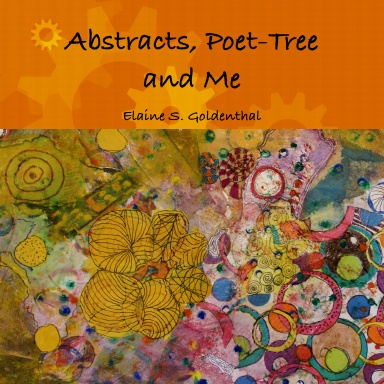 Abstracts, Poet-Tree & Me