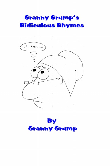Granny Grump's Ridiculous Rhymes