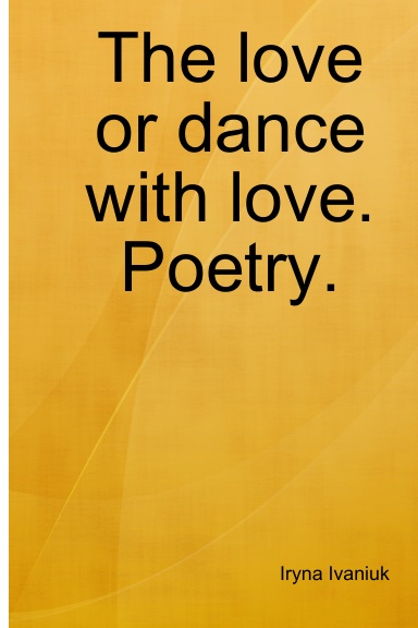 The love or dance with love. Poetry.
