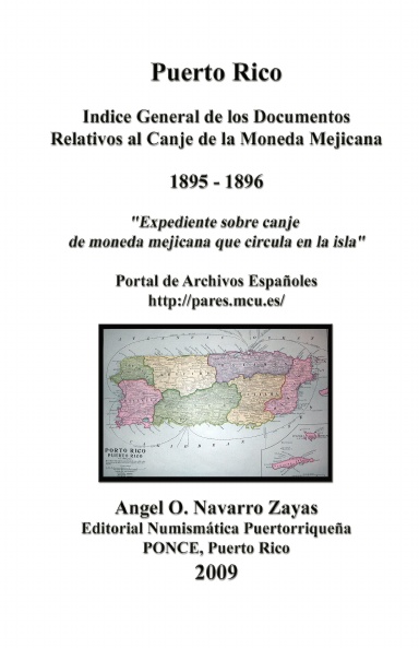 Índice General de los Documentos Relativos al Canje de la Moneda Mejicana.  1895-1896.  (Expediente sobre canje de moneda mejicana que circula en la isla)
