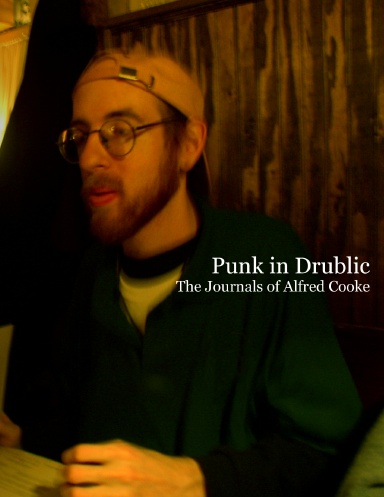 Punk in Drublic: The Journals of Alfred Cooke