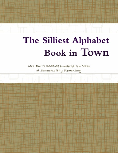 The Silliest Alphabet Book in Town