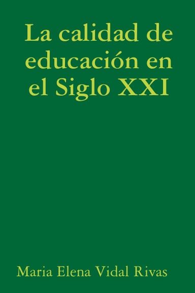 La calidad de educación para todos en el Siglo XXI