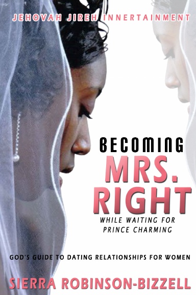 Becoming Mrs. Right, While Waiting on Prince Charming
