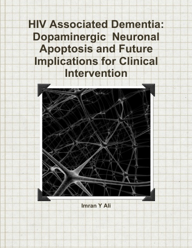 HIV Associated Dementia: Dopaminergic  Neuronal Apoptosis and Future Implications for Clinical  Intervention