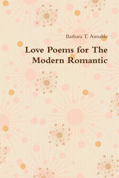 Love Poems for The Modern Romantic