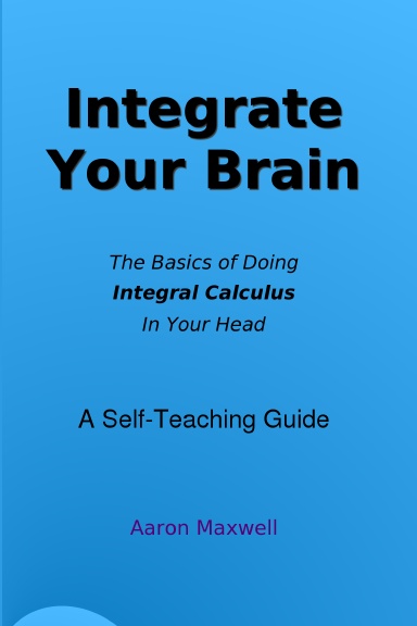 Integrate Your Brain