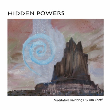 "Hidden Powers:  Meditative Paintings by Jim Cheff"
