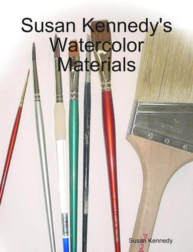 Susan Kennedy's Watercolor Materials