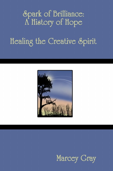 Healing the Creative Spirit - The History of Spark of Brilliance