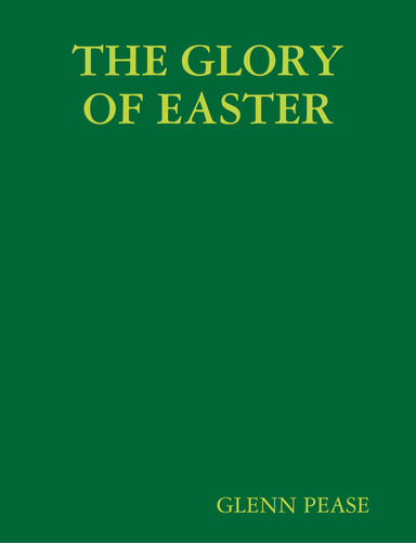 THE GLORY OF EASTER