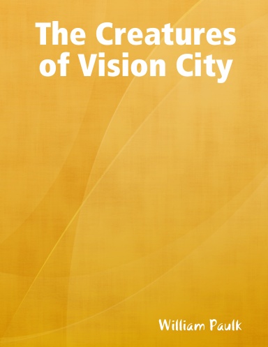 The Creatures of Vision City