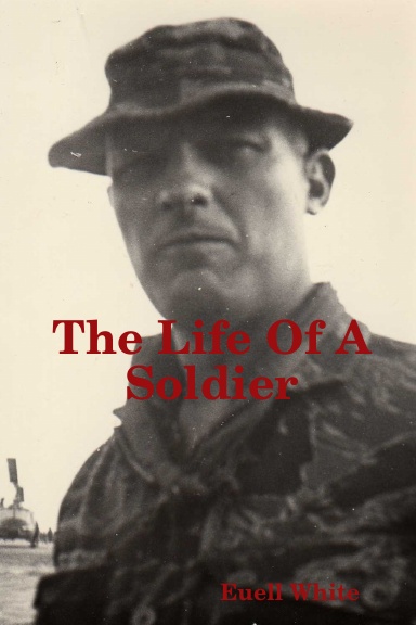 The Life Of A Soldier