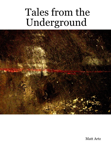 Tales from the Underground
