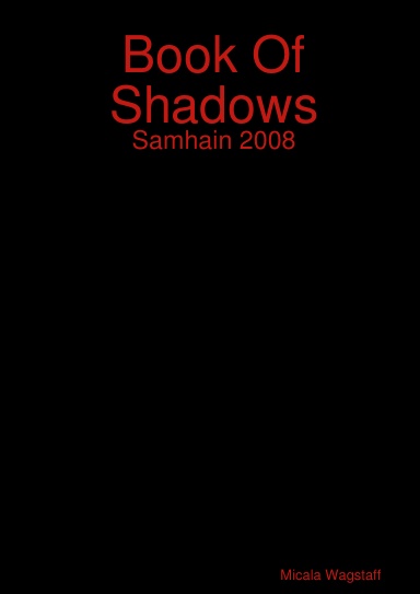 Book Of Shadows: Samhain 2008