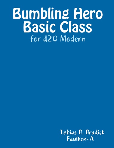 Bumbling Hero Basic Class for d20 Modern