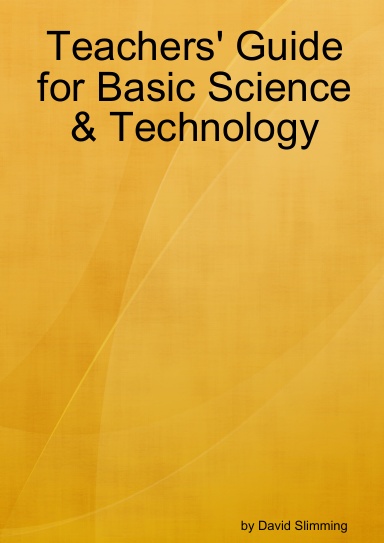 Teachers' Guide for Basic Science & Technology
