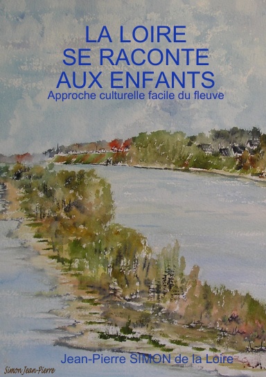 LA LOIRE SE RACONTE AUX ENFANTS