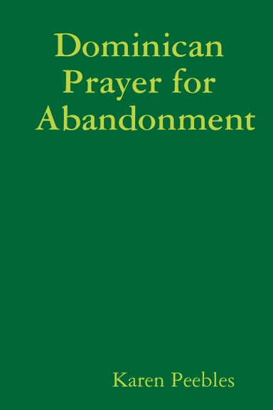 Dominican Prayer for Abandonment