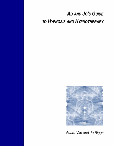 Ad and Jo's Guide to Hypnosis and Hypnotherapy