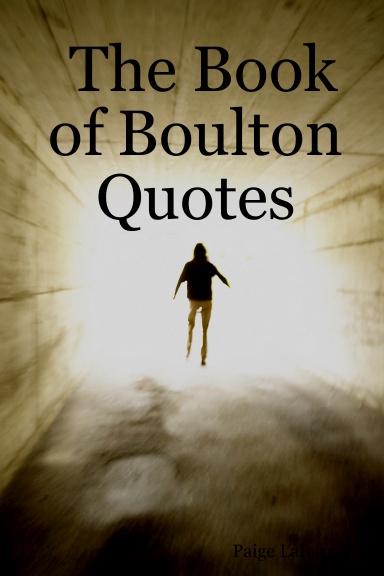 The Book of Boulton Quotes