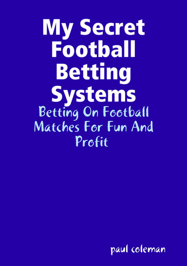 My Secret Football Betting Systems