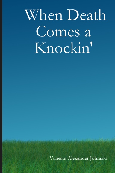 When Death Comes a Knockin'