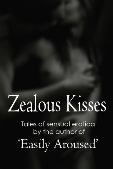 Zealous Kisses