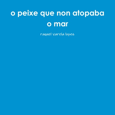 o peixe que non atopaba o mar