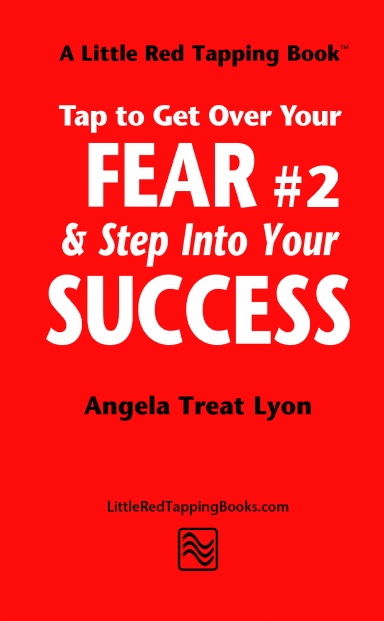 Eliminate Fear and Step into Your Success #2