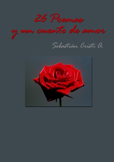 Veintiseis Poemas y Un Cuento De Amor
