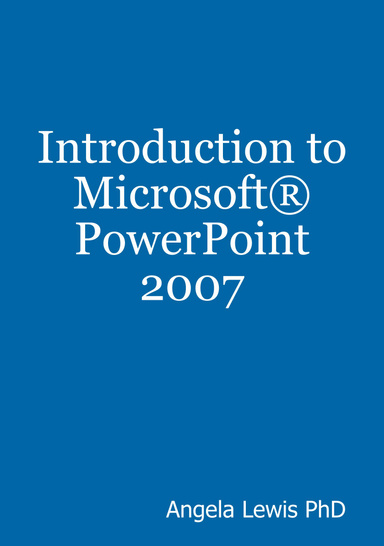 Introduction to Microsoft PowerPoint 2007