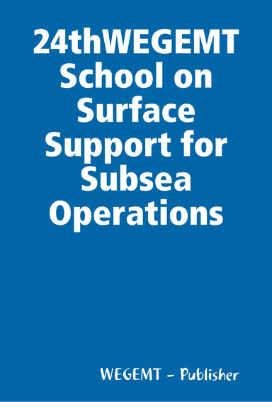 24thWEGEMT School on Surface Support for Subsea Operations