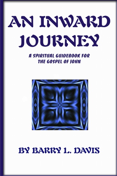 An Inward Journey: A Spiritual Guidebook for the Gospel of John