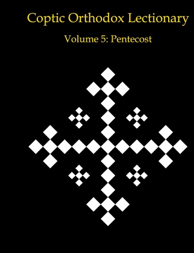 Coptic Orthodox Lectionary-Vol 5: Pentecost