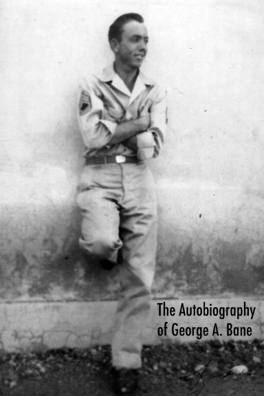 The Autobiography of George A. Bane