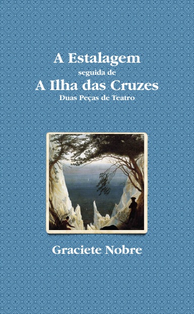 A Estalagem seguida de A Ilha das Cruzes: 2 Peças de Teatro