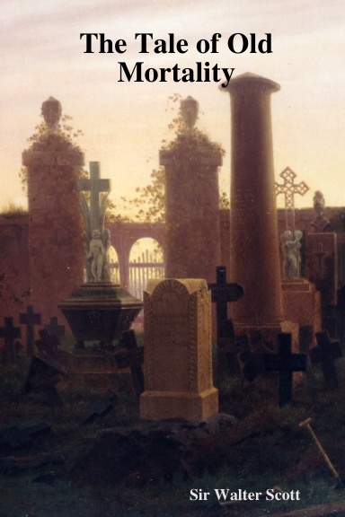 The Tale of Old Mortality