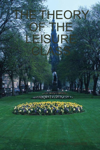 THE THEORY OF THE LEISURE CLASS