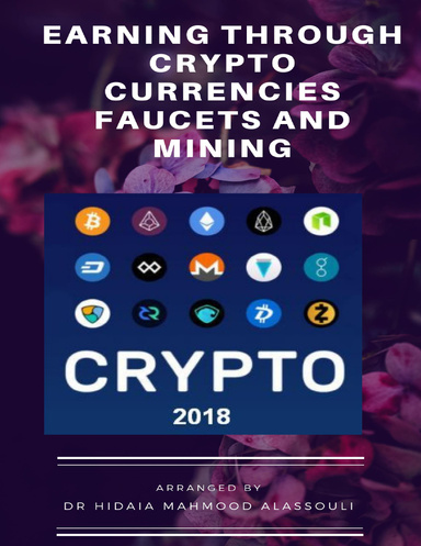 Earning Through Crypto Currencies Faucets and Mining