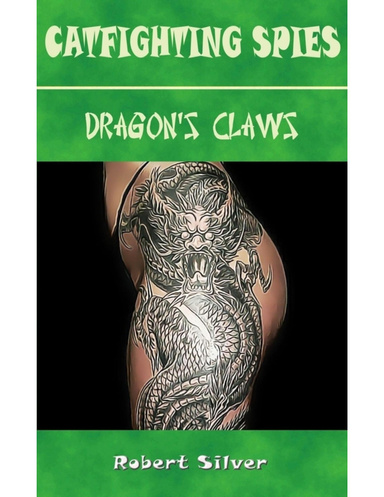Catfighting Spies: Dragon's Claws
