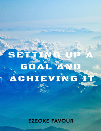 Setting Up a Goal and Achieving It