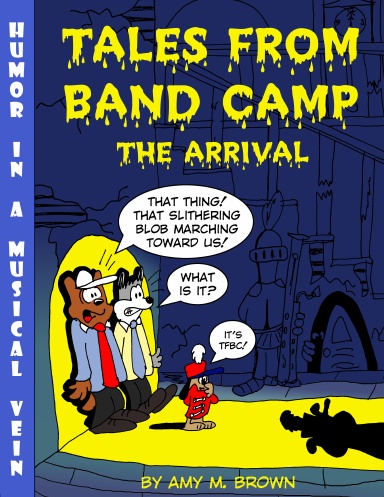 Tales From Band Camp:  The Arrival
