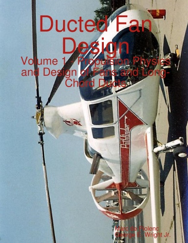 Ducted Fan Design: Volume 1 - Propulsion Physics and Design of Fans and Long-Chord Ducts