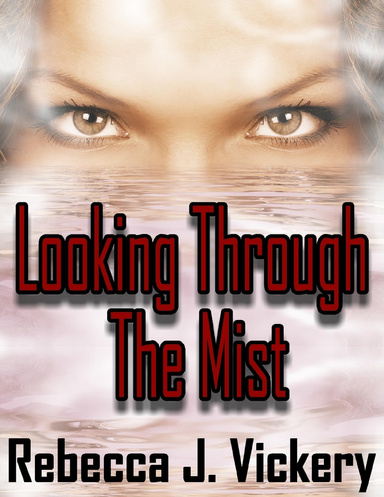 Looking Through the Mist