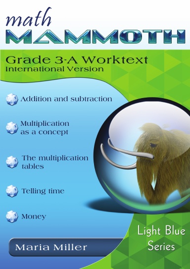 Math Mammoth Grade 3-A Worktext (International Version)