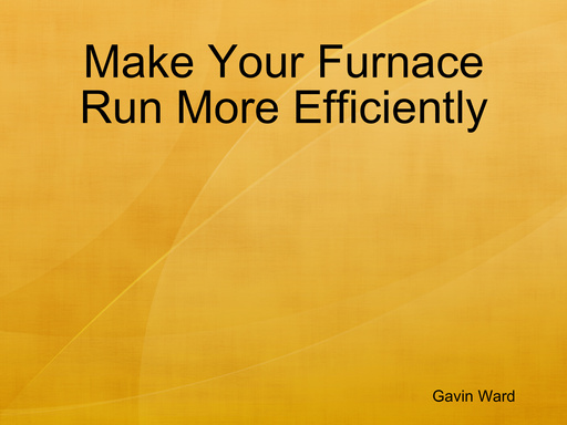 Make Your Furnace Run More Efficiently