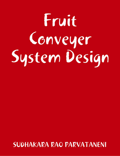 Fruit Conveyer System Design