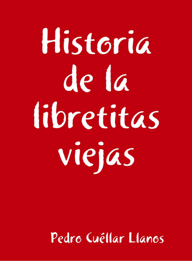 Historia de la libretitas viejas